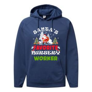 SantaS Favorite Nursery Worker Funny Christmas Gift Great Gift Performance Fleece Hoodie