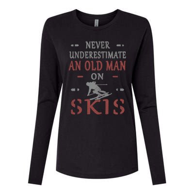 Skier Funny Never Underestimate An Old On Skis Great Gift Womens Cotton Relaxed Long Sleeve T-Shirt