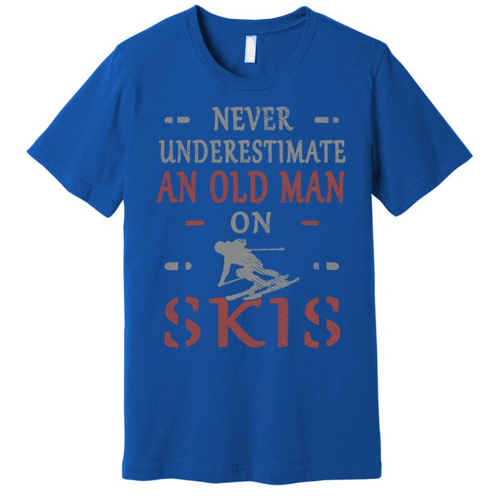 Skier Funny Never Underestimate An Old On Skis Great Gift Premium T-Shirt