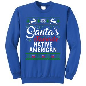 SantaS Favorite Native American Christmas Ugly Fami Gift Sweatshirt