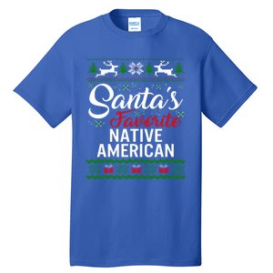 SantaS Favorite Native American Christmas Ugly Fami Gift Tall T-Shirt