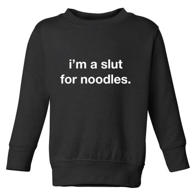Slut For Noodles Noods Funny Ramen Food Asian Soup Recipes Toddler Sweatshirt
