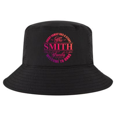 Smith Family Name Every Family Has A Story The Smith Family Gift Cool Comfort Performance Bucket Hat