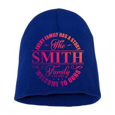 Smith Family Name Every Family Has A Story The Smith Family Gift Short Acrylic Beanie