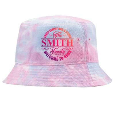 Smith Family Name Every Family Has A Story The Smith Family Gift Tie-Dyed Bucket Hat