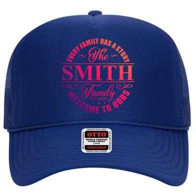 Smith Family Name Every Family Has A Story The Smith Family Gift High Crown Mesh Back Trucker Hat