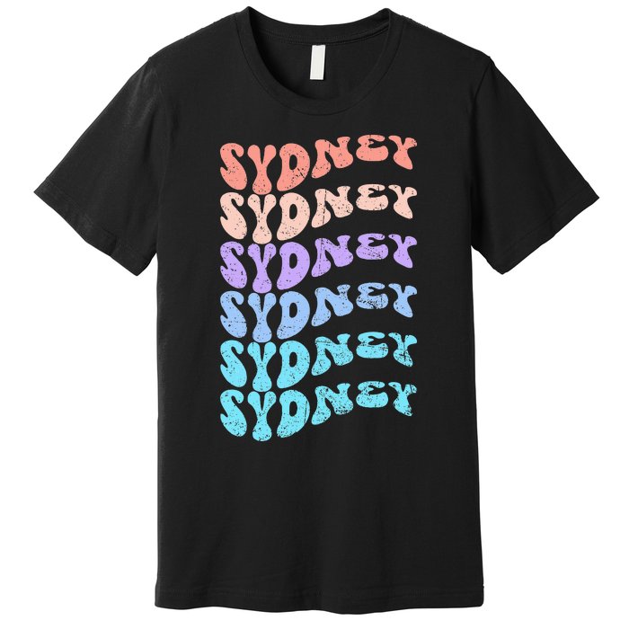 Sydney First Name I Love Sydney Vintage Groovy Birthday Premium T-Shirt