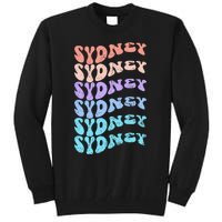 Sydney First Name I Love Sydney Vintage Groovy Birthday Tall Sweatshirt