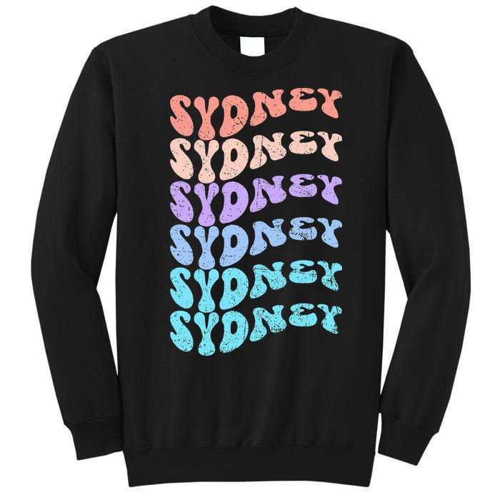 Sydney First Name I Love Sydney Vintage Groovy Birthday Tall Sweatshirt