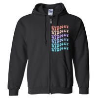 Sydney First Name I Love Sydney Vintage Groovy Birthday Full Zip Hoodie