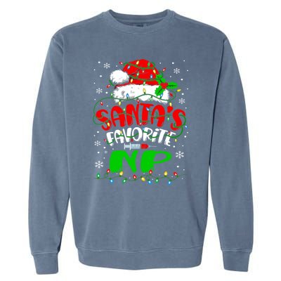 Santa Favorite Nurse Practitioner Christmas Np Nurse Gift Garment-Dyed Sweatshirt