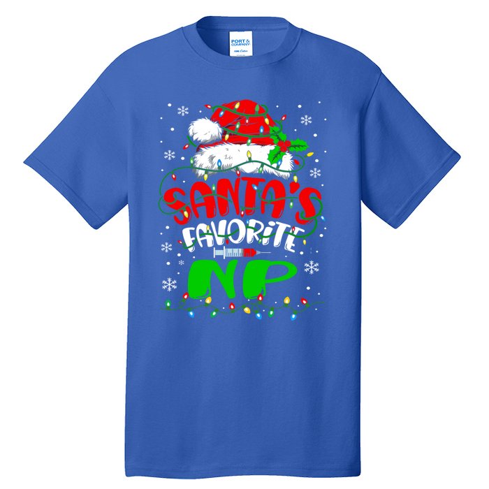 Santa Favorite Nurse Practitioner Christmas Np Nurse Gift Tall T-Shirt