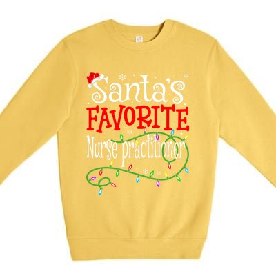 Santa Favorite Nurse Practitioner Funny Christmas Nursing Gift Premium Crewneck Sweatshirt