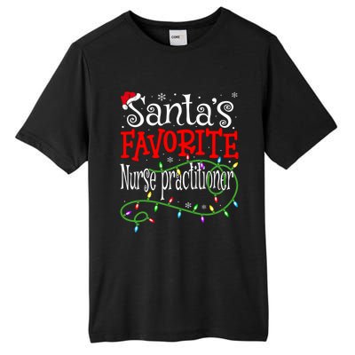 Santa Favorite Nurse Practitioner Funny Christmas Nursing Gift Tall Fusion ChromaSoft Performance T-Shirt