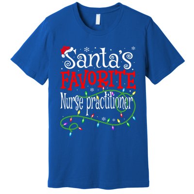 Santa Favorite Nurse Practitioner Funny Christmas Nursing Gift Premium T-Shirt