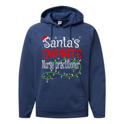 Santa Favorite Nurse Practitioner Funny Christmas Nursing Gift Performance Fleece Hoodie