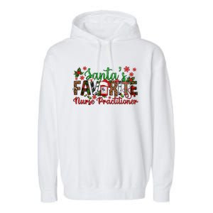 SantaS Favorite Np Nurse Practitioner Christmas Gifts Swea Garment-Dyed Fleece Hoodie