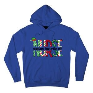 Santas Favorite Nurse Elf Christmas Nursing Funny Gift Holiday Gift Tall Hoodie