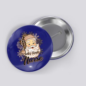 Santas Favorite Nurse Leopard Hat Funny Santa Christmas Gift Button