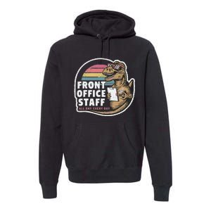 School Front Office Staff All Day Secretary Admin Dinosaur Premium Hoodie