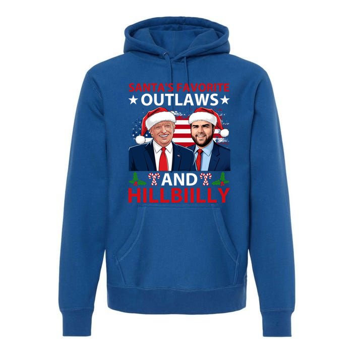 Santa’S Favorite Outlaws And Hillbiilly Trump Vance Christmas Funny Gift Premium Hoodie