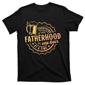 Surviving Fatherhood One Beer At A Time T-Shirt