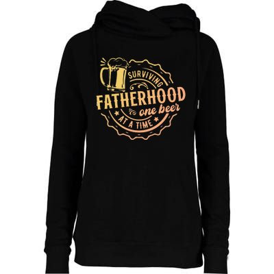 Surviving Fatherhood One Beer At A Time Womens Funnel Neck Pullover Hood