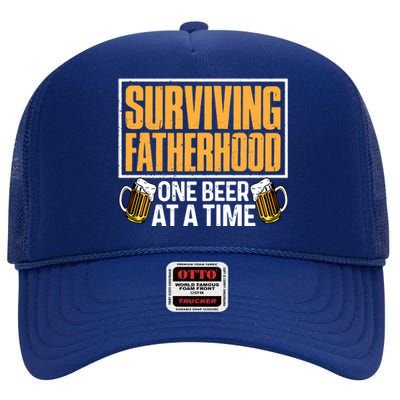 Surviving Fatherhood One Beer At A Time Funny Ing Cool Gift High Crown Mesh Back Trucker Hat