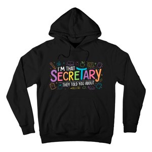 School Front Office Staff IM That Secretary They Told You Hoodie