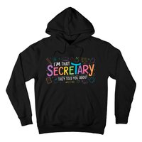 School Front Office Staff IM That Secretary They Told You Hoodie