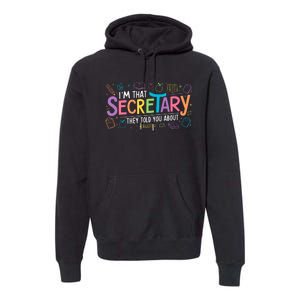 School Front Office Staff IM That Secretary They Told You Premium Hoodie