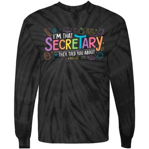 School Front Office Staff IM That Secretary They Told You Tie-Dye Long Sleeve Shirt