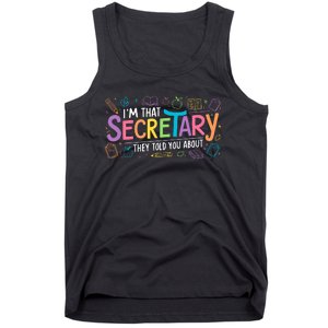 School Front Office Staff IM That Secretary They Told You Tank Top