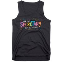 School Front Office Staff IM That Secretary They Told You Tank Top