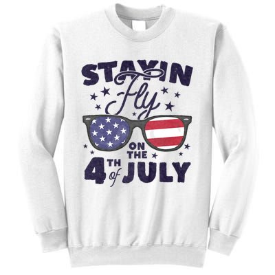 Staying Fly On The 4th Of July Sunglasses Patriotic Sweatshirt