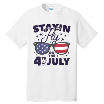 Staying Fly On The 4th Of July Sunglasses Patriotic Tall T-Shirt