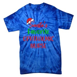 Santas Favorite Ophthalmic Nurse Funny Christmas Cute Gift Tie-Dye T-Shirt