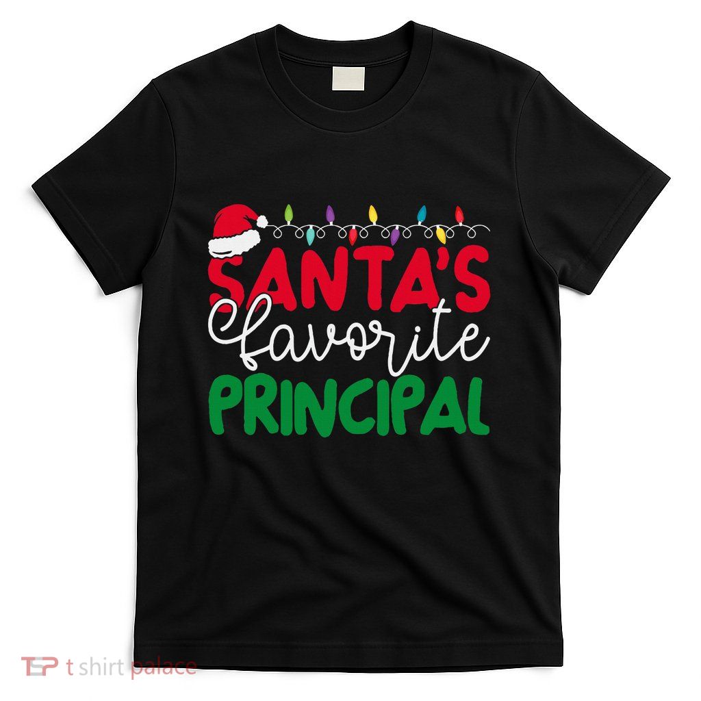 SantaS Favorite Principal Funny Christmas Gifts T-Shirt