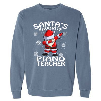 SantaS Favorite Piano Teacher Christmas Great Gift Garment-Dyed Sweatshirt