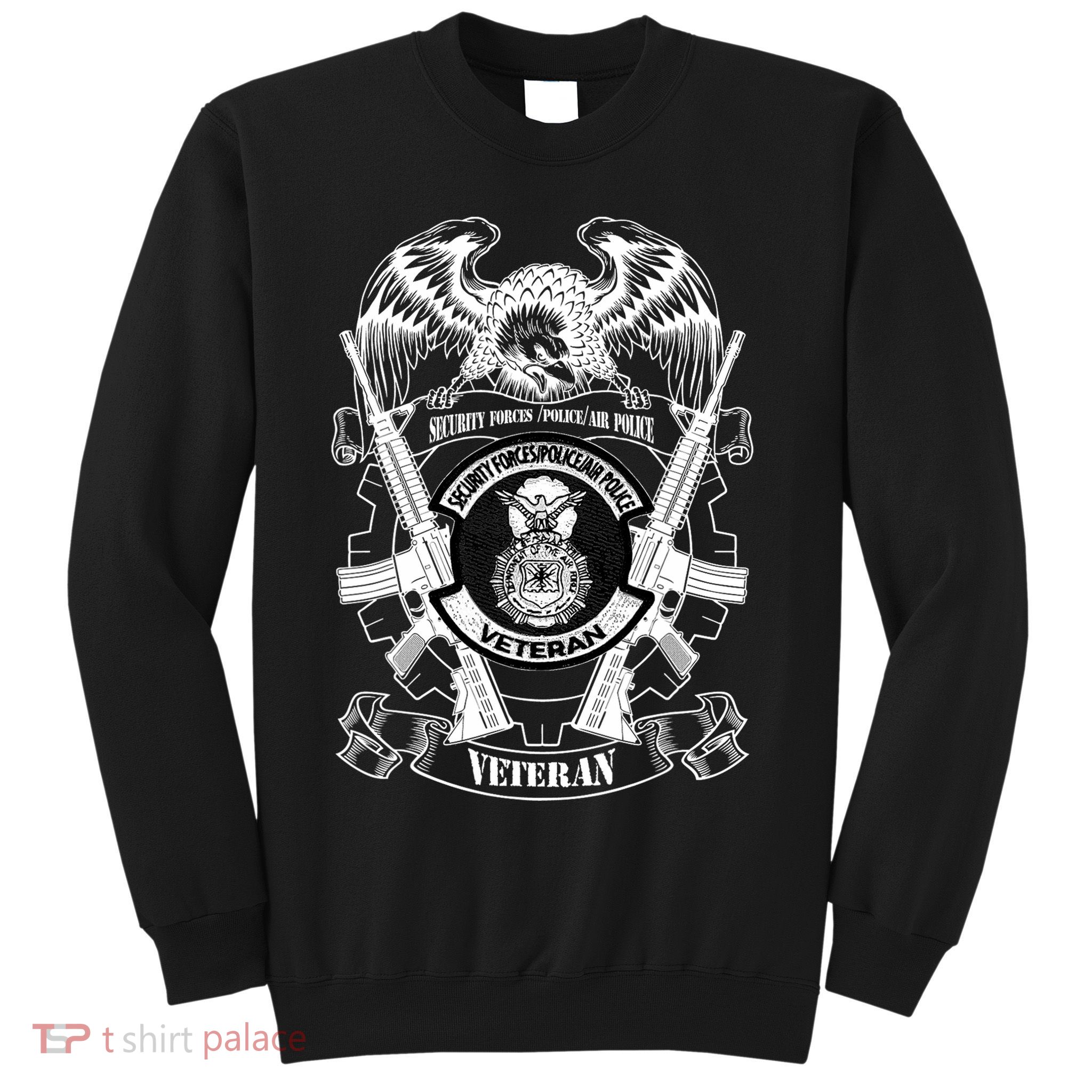 Security Forces Police Air Police Veteran Sweatshirt