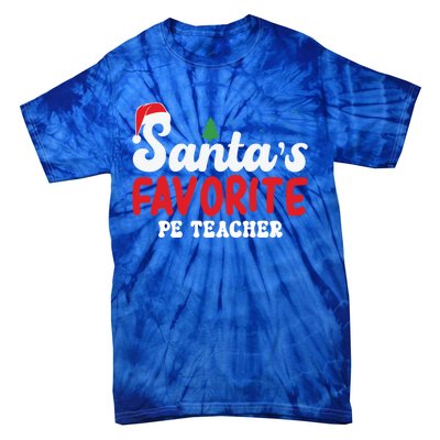 SantaS Favorite Pe Teacher Christmas Pajamas Gift Tie-Dye T-Shirt