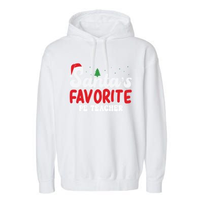 SantaS Favorite Pe Teacher Christmas Pajamas Gift Garment-Dyed Fleece Hoodie