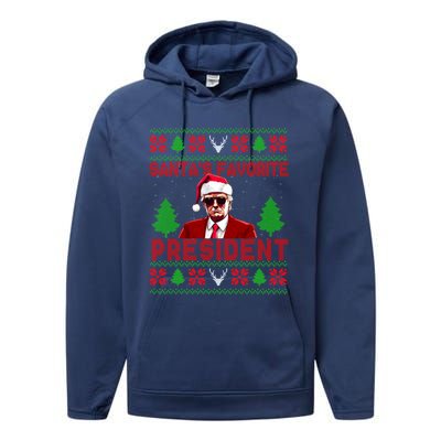 SantaS Favorite President Funny President Trump Ugly Gift Performance Fleece Hoodie