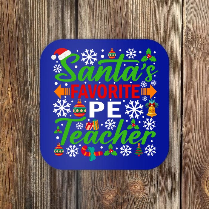 SantaS Favorite Pe Teacher Gift Funny Christmas Xmas Gift Coaster