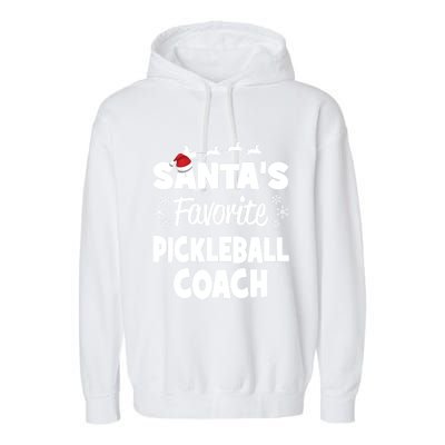 SantaS Favorite Pickleball Coach Funny Christmas Matching Gift Garment-Dyed Fleece Hoodie