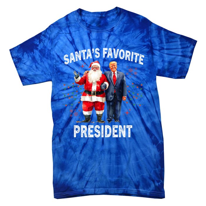 SantaS Favorite President Funny Trump Meaningful Gift Tie-Dye T-Shirt