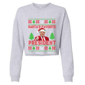 SantaS Favorite President Funny Trump Ugly Xmas Great Gift Cropped Pullover Crew