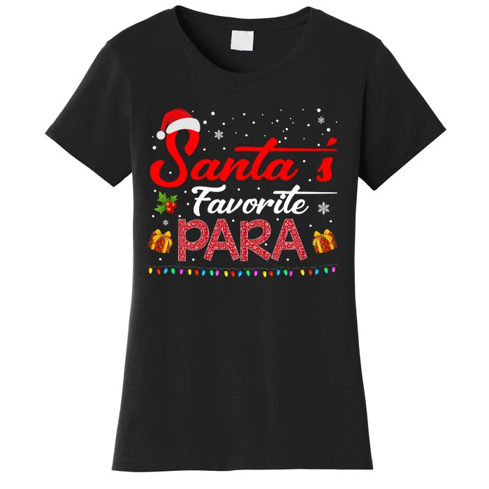 SantaS Favorite Para Christmas Paraprofessional Teacher Women's T-Shirt