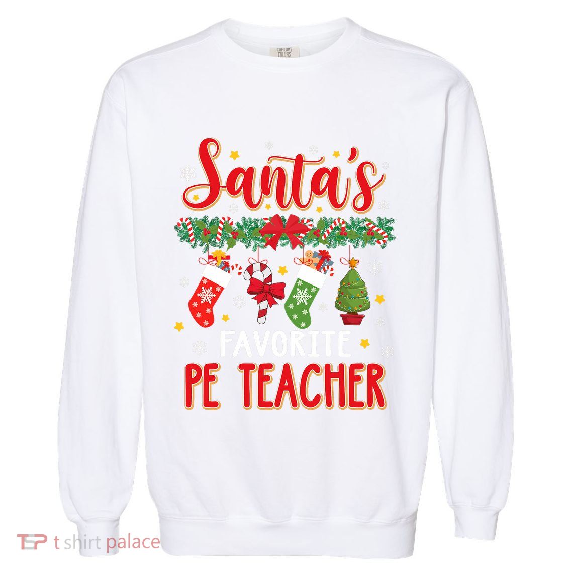SantaS Favorite Pe Teacher Santa Hat Xmas Garment-Dyed Sweatshirt