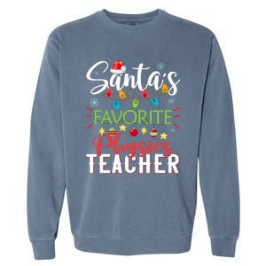 SantaS Favorite Physics Teacher Xmas Light Hat Christmas Garment-Dyed Sweatshirt